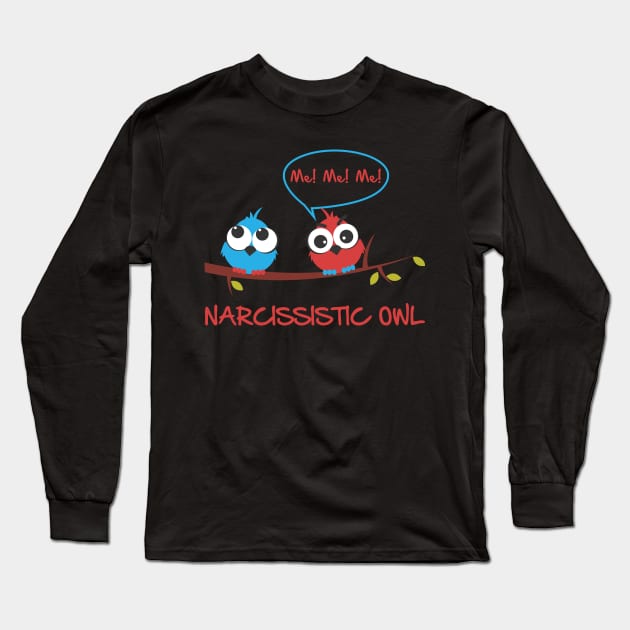 Narcissistic owl Long Sleeve T-Shirt by b34poison